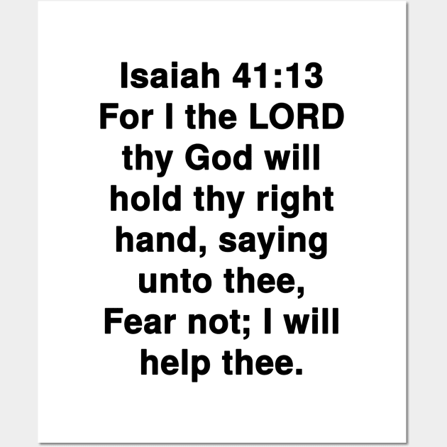 Isaiah 41:13  King James Version (KJV) Bible Verse Typography Wall Art by Holy Bible Verses